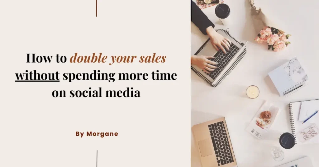 Double your sales without spending more time on social media Double your sales without spending more time on social media
