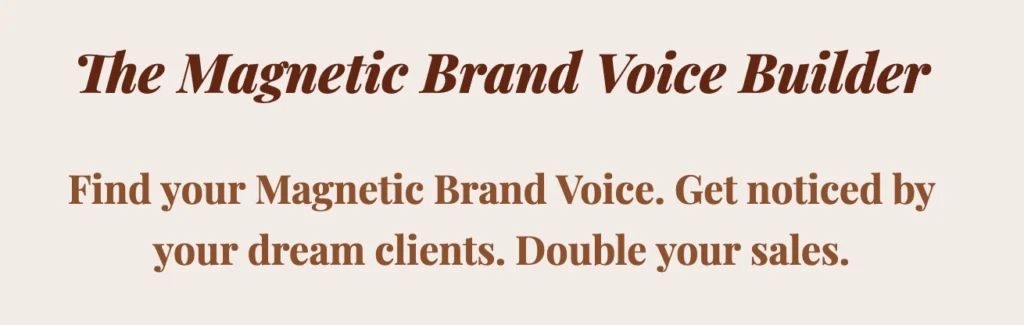 The Magnetic Brand Voice Builder FREEBIE The Magnetic Brand Voice Builder FREEBIE