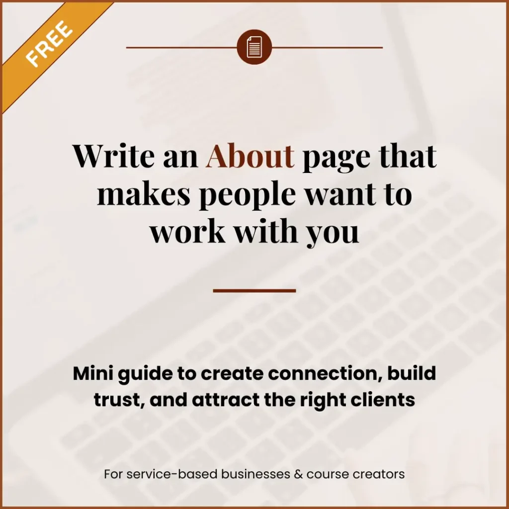 How to write an About page that makes website visitors want to work with you