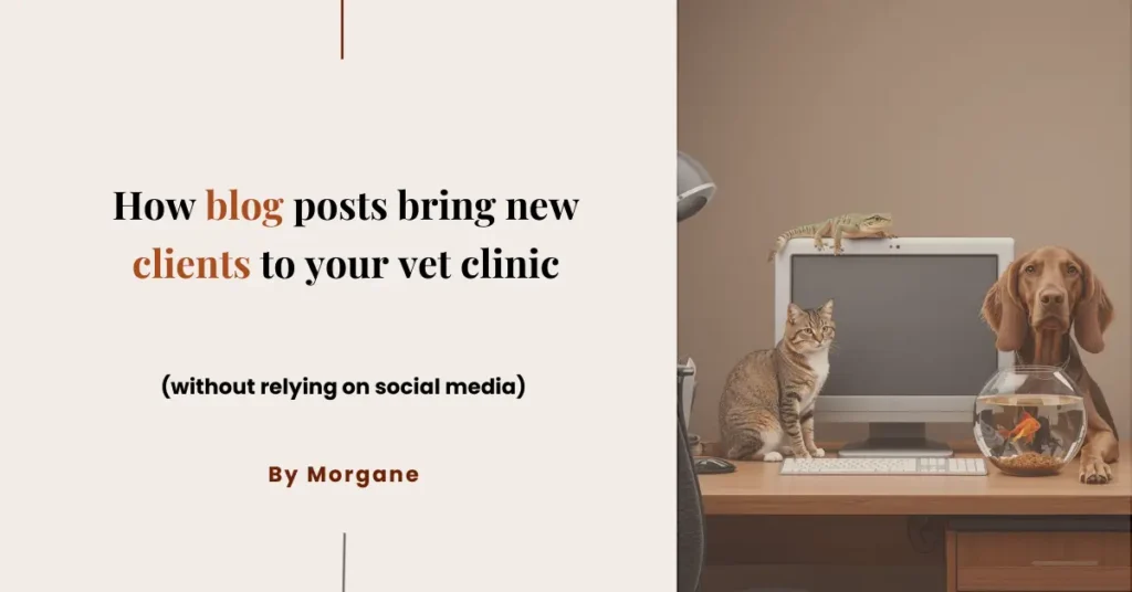 How blog posts bring new clients to your vet clinic without relying on social media