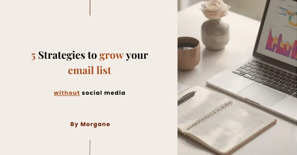 5 Strategies to grow your email list without social media
